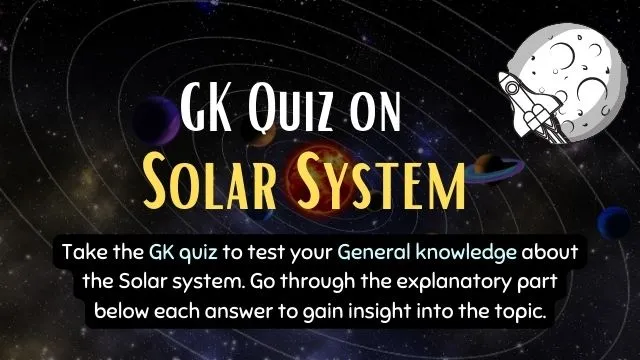GK Quiz on Solar System