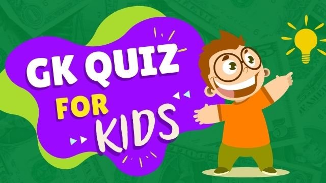 General Knowledge Quiz for Kids